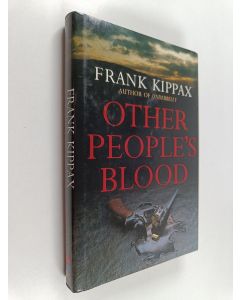 Kirjailijan Frank Kippax käytetty kirja Other people's blood