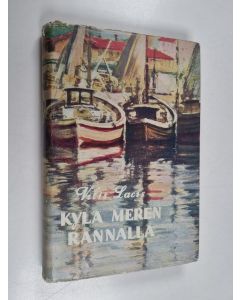 Kirjailijan Vilis Lacis käytetty kirja Kylä meren rannalla : romaani