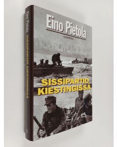 Kirjailijan Eino Pietola käytetty kirja Sissipartio Kiestingissä