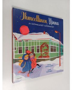 Kirjailijan Elina Lappalainen käytetty kirja Ihmeellinen Minna ja suomalaiset supernaiset