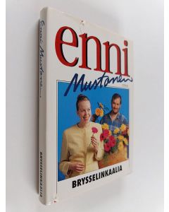 Kirjailijan Enni Mustonen käytetty kirja Brysselinkaalia