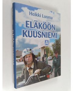 Kirjailijan Heikki Luoma käytetty kirja Eläköön Kuusniemi