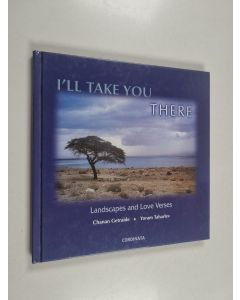 Kirjailijan Argecy käytetty kirja I'll Take You There - Landscapes and Love Verses from the Holy Land