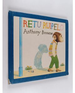 Kirjailijan Anthony Browne käytetty kirja Retu ruipelo