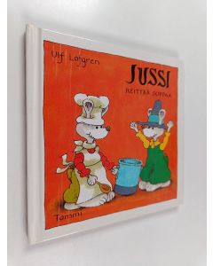 Kirjailijan Ulf Löfgren käytetty kirja Jussi keittää soppaa