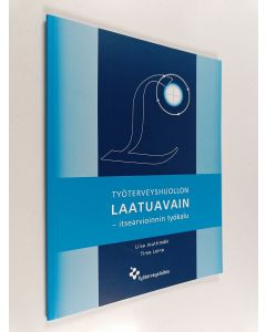 Kirjailijan Liisa Jouttimäki käytetty kirja Työterveyshuollon laatuavain : itsearvioinnin työkalu