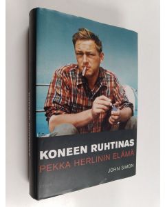 Kirjailijan John Simon käytetty kirja Koneen ruhtinas : Pekka Herlinin elämä
