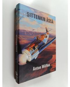 Kirjailijan Anton Wöffen käytetty kirja Sittenkin ässä