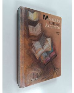 Kirjailijan Sanna Talja käytetty kirja Musiikki, kulttuuri, kirjasto diskurssien analyysi