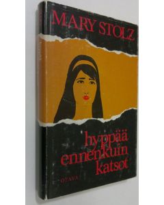 Kirjailijan Mary Stolz käytetty kirja Hyppää ennenkuin katsot