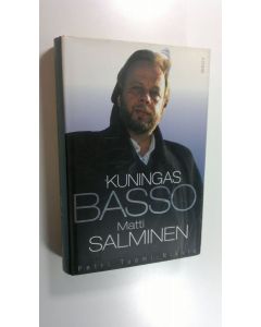 Kirjailijan Petri Tuomi-Nikula käytetty kirja Kuningasbasso Matti Salminen