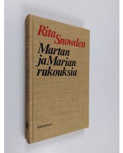 Kirjailijan Rita Snowden käytetty kirja Martan ja Marian rukouksia