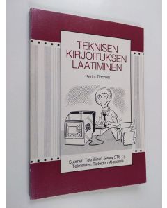 Kirjailijan Kerttu Tirronen käytetty kirja Teknisen kirjoituksen laatiminen