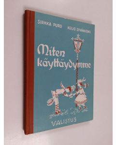 Kirjailijan Sirkka Puro käytetty kirja Miten käyttäydymme