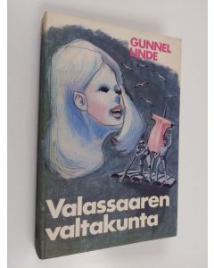 Kirjailijan Gunnel Linde käytetty kirja Valassaaren valtakunta