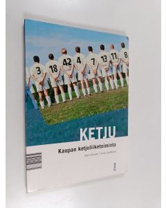 Kirjailijan Matti Kautto käytetty kirja Ketju : kaupan ketjuliiketoiminta