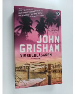 Kirjailijan John Grisham käytetty kirja Visselblåsaren