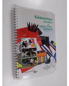 Kirjailijan Erja Kaartinen käytetty teos Kehätoimitsijan käsikirja & laaja koirasanasto
