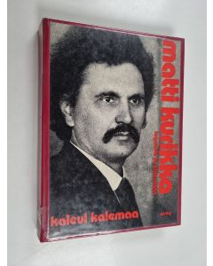 Kirjailijan Kalevi Kalemaa käytetty kirja Matti Kurikka : legenda jo eläessään