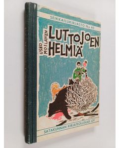 Kirjailijan Usko Moilanen käytetty kirja Luttojoen helmiä