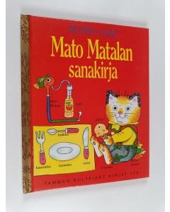Kirjailijan Richard Scarry käytetty kirja Mato Matalan sanakirja