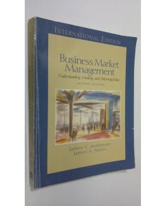 Kirjailijan James C. Anderson käytetty kirja Business Market Management