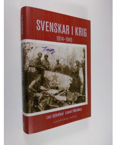 Kirjailijan Lars Gyllenhaal käytetty kirja Svenskar i krig 1914-1945 (ERINOMAINEN)