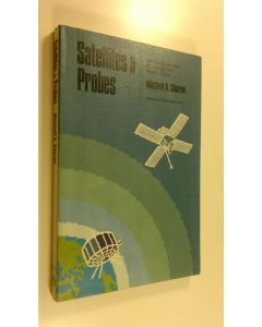 Kirjailijan Mitchell R. Sharpe käytetty kirja Satellites & Probes : The Development of Unmanned Space Flight (ERINOMAINEN)