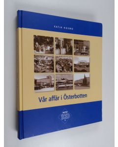 Kirjailijan Katja Huumo käytetty kirja KPO : vår affär i Österbotten 100 år