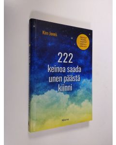 Kirjailijan Kim Jones uusi kirja 222 tapaa saada unen päästä kiinni (UUSI)