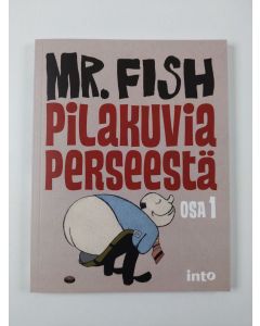Kirjailijan Mr. Fish uusi kirja Pilakuvia perseestä Osa 1 (UUSI)