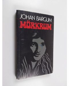 Kirjailijan Johan Bargum käytetty kirja Mörkrum