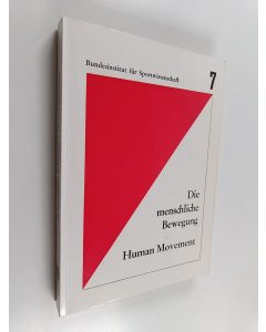 Kirjailijan Erwin Hahn käytetty kirja Die menschliche Bewegung : Bericht des wissenschaftlichen Kongresses der 6. Gymnaestrada Berlin 1975 = Human movement