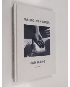 Kirjailijan Kang Han uusi kirja Valkoinen kirja (UUDENVEROINEN)