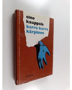 Kirjailijan Eino Kauppala käytetty kirja Kerro kerro kärpänen