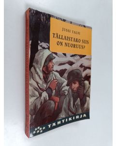 Kirjailijan Jussi Talvi käytetty kirja Tällaistako siis on nuoruus? : romaani