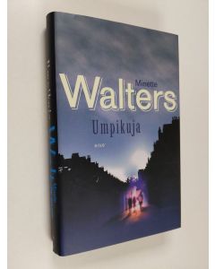 Kirjailijan Minette Walters käytetty kirja Umpikuja