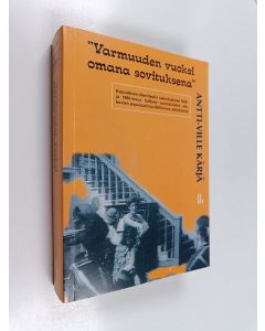 Kirjailijan Antti-Ville Kärjä käytetty kirja "Varmuuden vuoksi omana sovituksena" : kansallisen identiteetin rakentuminen 1950- ja 1960-luvun taitteen suomalaisten elokuvien populaarimusiikillisissa esityksissä