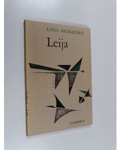 Kirjailijan Liisa Heikkerö käytetty kirja Leija
