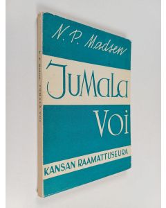 Kirjailijan N. P. Madsen käytetty kirja Jumala voi