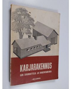 käytetty kirja Karjarakennus : sen suunnittelu ja rakentaminen