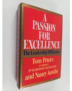 Kirjailijan Thomas Peters käytetty kirja A passion for excellence : the leadership difference