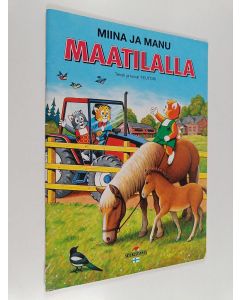 Kirjailijan Teutori käytetty teos Miina ja Manu maatilalla