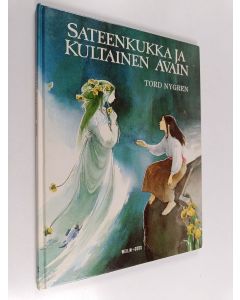 Kirjailijan Tord Nygren käytetty kirja Sateenkukka ja kultainen avain : kiinalainen kansansatu