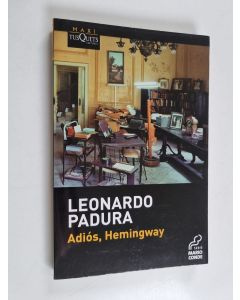 Kirjailijan Leonardo Padura käytetty kirja Adiós, Hemingway