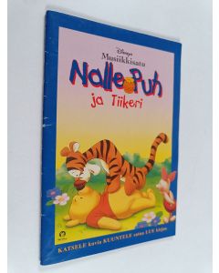 Kirjailijan Walt Disney käytetty teos Nalle Puh ja Tiikeri : musiikkisatu