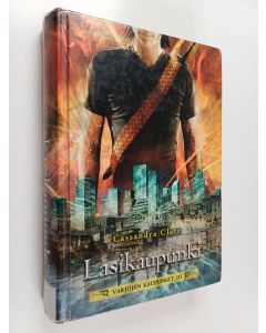 Kirjailijan Cassandra Clare käytetty kirja Lasikaupunki
