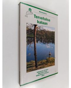 käytetty kirja Tervetuloa kalaan 1991