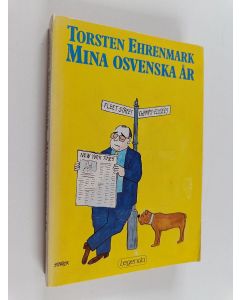 Kirjailijan Torsten Ehrenmark käytetty kirja Mina osvenska år
