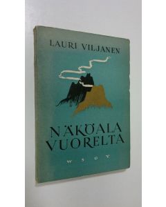 Kirjailijan Lauri Viljanen käytetty kirja Näköala vuorelta : runoja